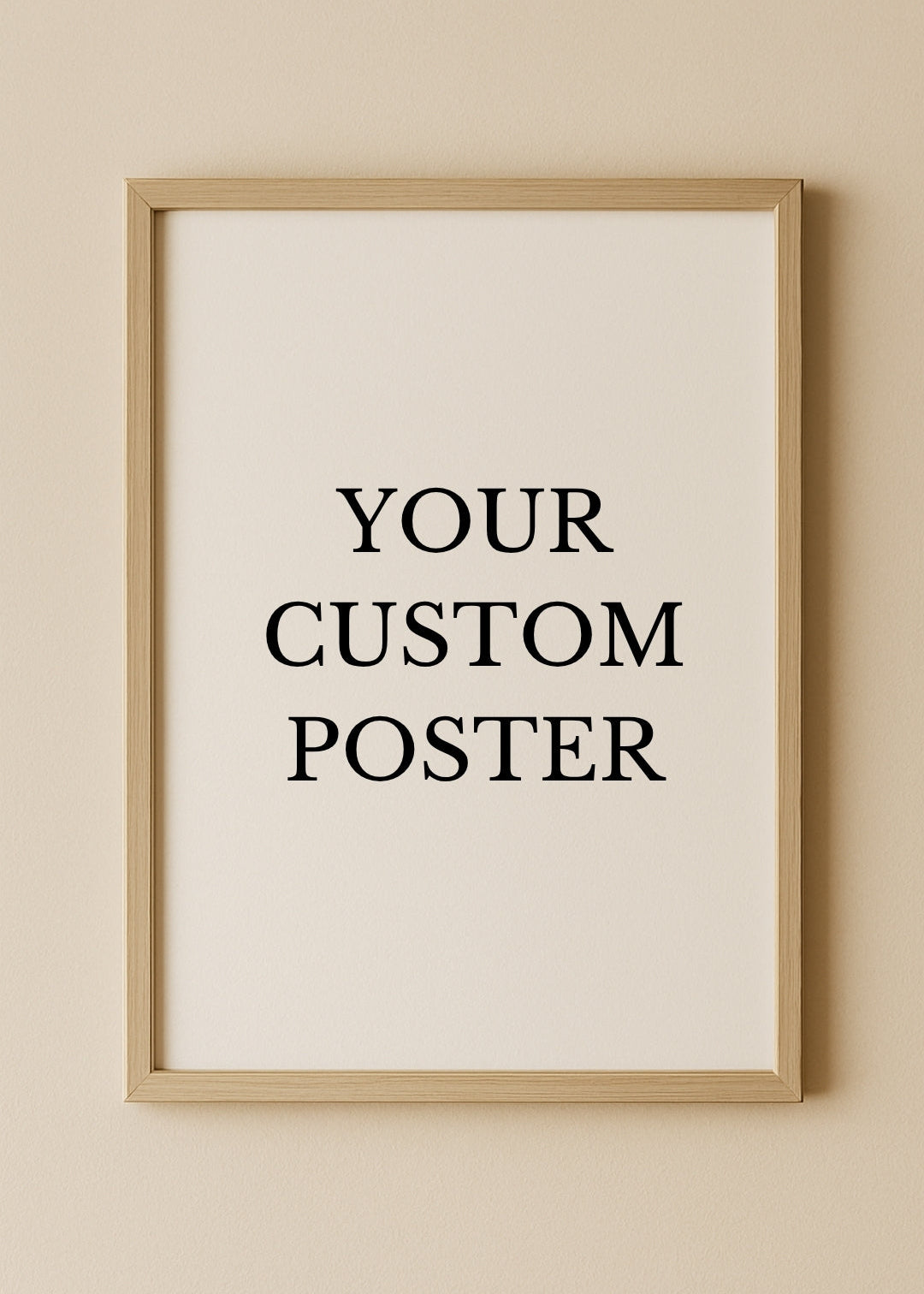 minimalist custom poster mockup in a light wooden frame on beige wall perfect for personalized artwork or typography prints